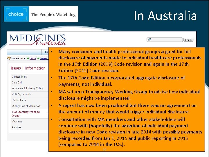 In Australia • • • Many consumer and health professional groups argued for full