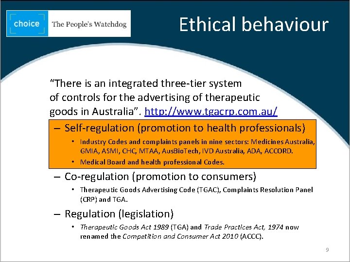 Ethical behaviour “There is an integrated three-tier system of controls for the advertising of