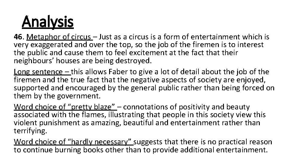 Analysis 46. Metaphor of circus – Just as a circus is a form of