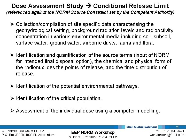 Dose Assessment Study Conditional Release Limit (referenced against the NORM Source Constraint set by