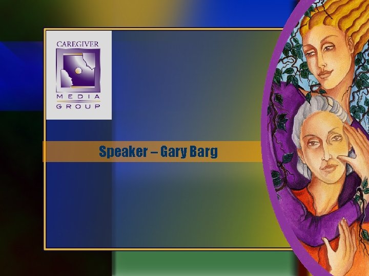 Speaker – Gary Barg 