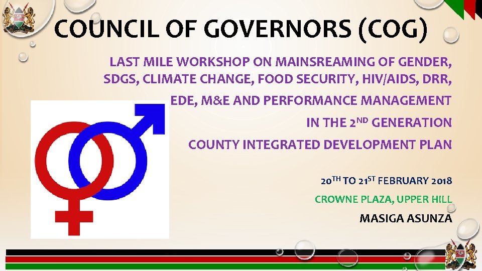 COUNCIL OF GOVERNORS (COG) LAST MILE WORKSHOP ON MAINSREAMING OF GENDER, SDGS, CLIMATE CHANGE,