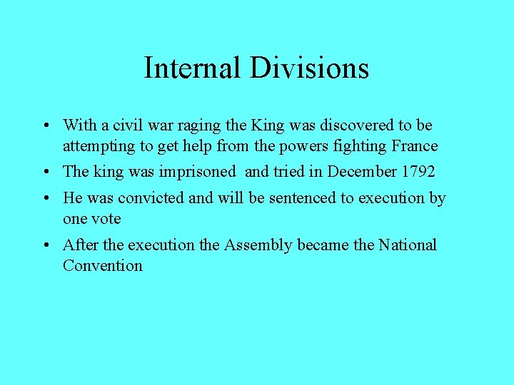 Internal Divisions • With a civil war raging the King was discovered to be Internal Divisions • With a civil war raging the King was discovered to be