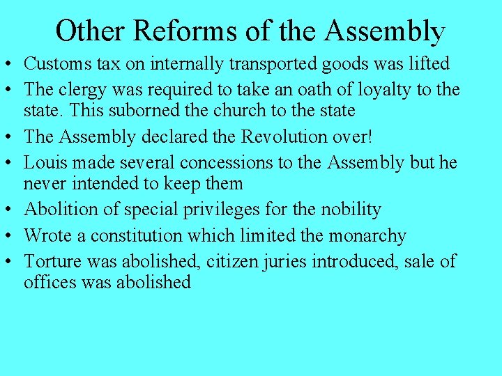 Other Reforms of the Assembly • Customs tax on internally transported goods was lifted Other Reforms of the Assembly • Customs tax on internally transported goods was lifted