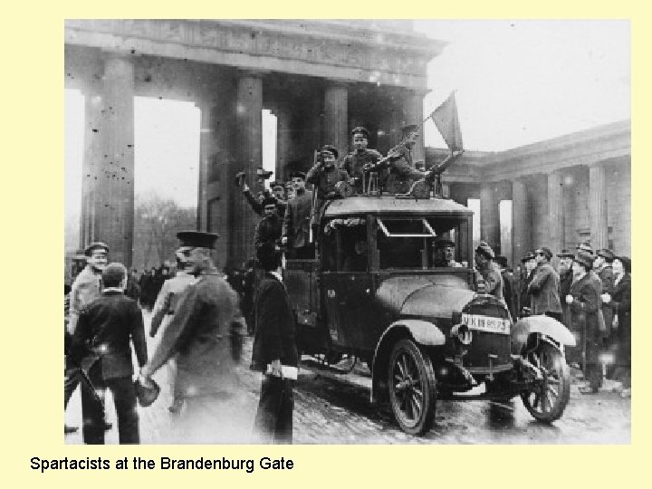 Spartacists at the Brandenburg Gate Spartacists at the Brandenburg Gate