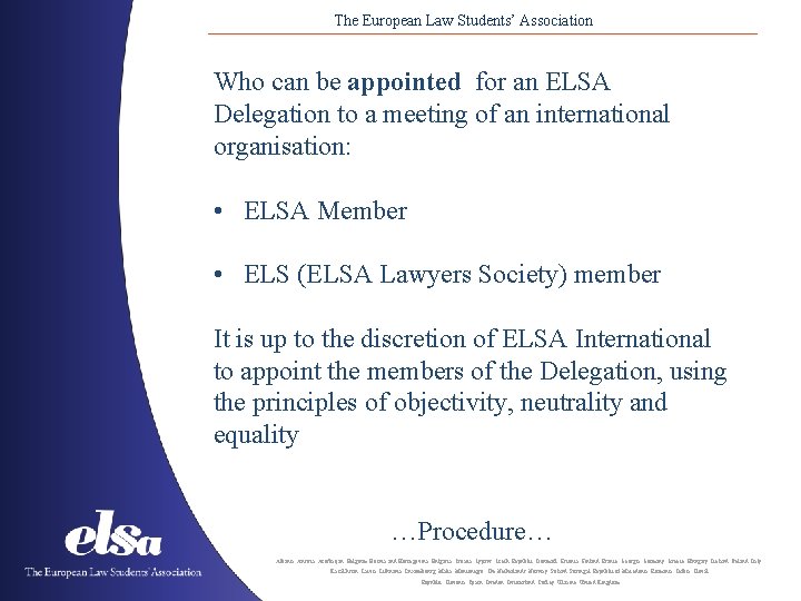 The European Law Students’ Association Who can be appointed for an ELSA Delegation to