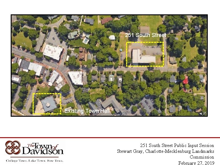 251 South Street Existing Town Hall 251 South Street Public Input Session Stewart Gray,