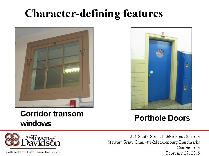 Character-defining features Corridor transom windows Porthole Doors 251 South Street Public Input Session Stewart