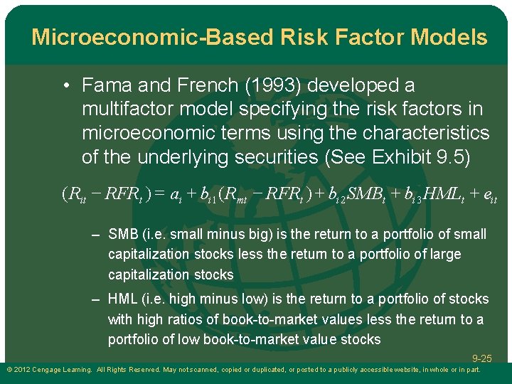 Microeconomic-Based Risk Factor Models • Fama and French (1993) developed a multifactor model specifying