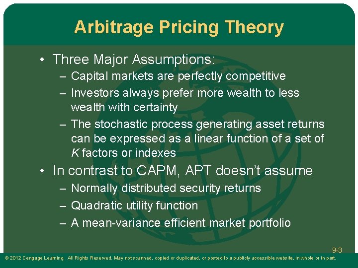 Arbitrage Pricing Theory • Three Major Assumptions: – Capital markets are perfectly competitive –