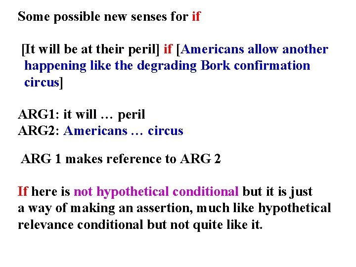 Some possible new senses for if [It will be at their peril] if [Americans