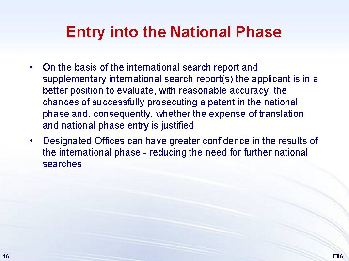 Entry into the National Phase • On the basis of the international search report