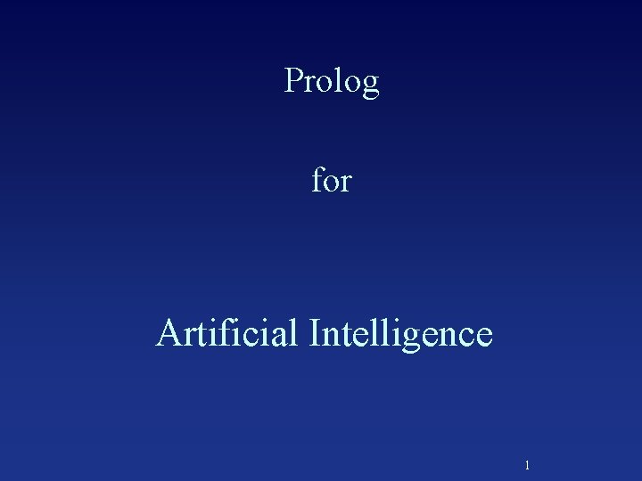Prolog for Artificial Intelligence 1 