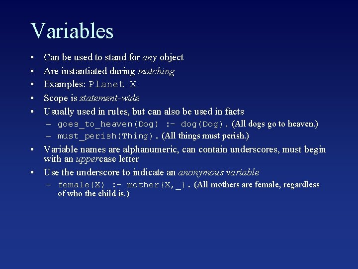 Variables • • • Can be used to stand for any object Are instantiated