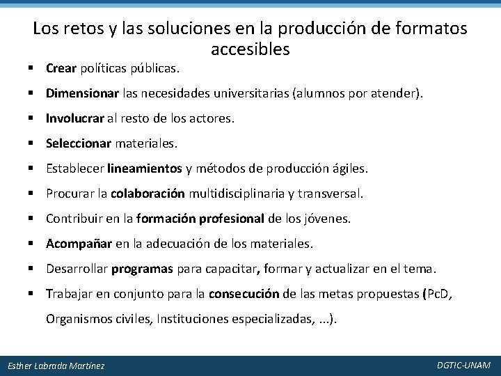 Los retos y las soluciones en la producción de formatos accesibles § Crear políticas