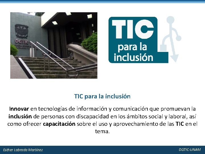 TIC para la inclusión Innovar en tecnologías de información y comunicación que promuevan la