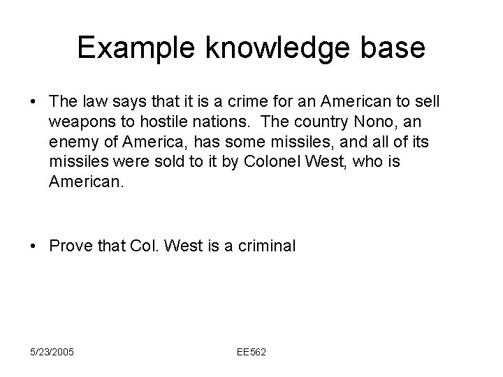 Example knowledge base • The law says that it is a crime for an