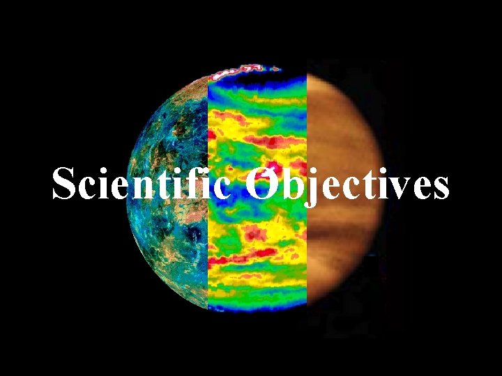 Scientific Objectives 