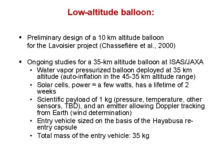 Low-altitude balloon: § Preliminary design of a 10 km altitude balloon for the Lavoisier