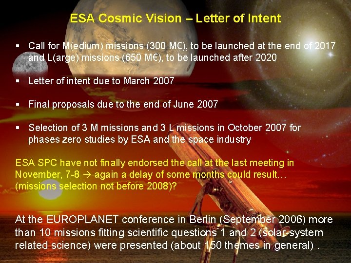 ESA Cosmic Vision – Letter of Intent § Call for M(edium) missions (300 M€),