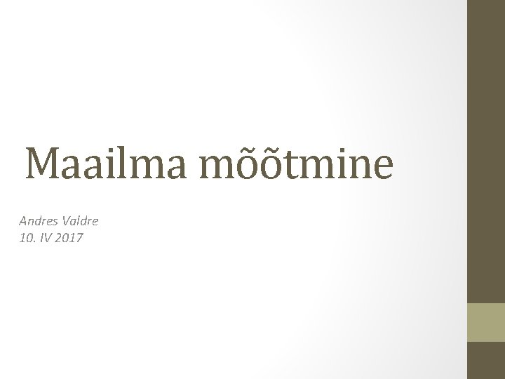 Maailma mõõtmine Andres Valdre 10. IV 2017 