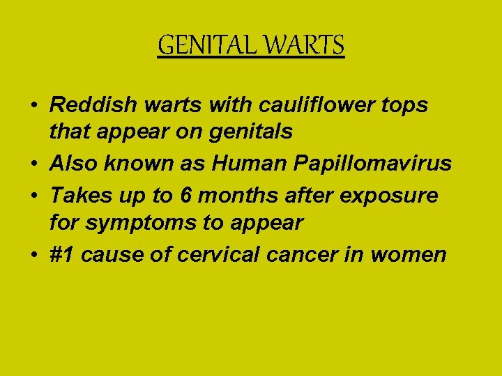 GENITAL WARTS • Reddish warts with cauliflower tops that appear on genitals • Also GENITAL WARTS • Reddish warts with cauliflower tops that appear on genitals • Also