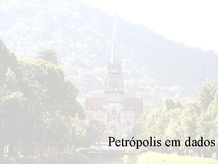 Petrópolis em dados 