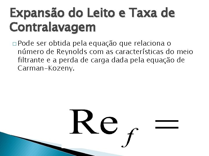 Expansão do Leito e Taxa de Contralavagem � Pode ser obtida pela equação que