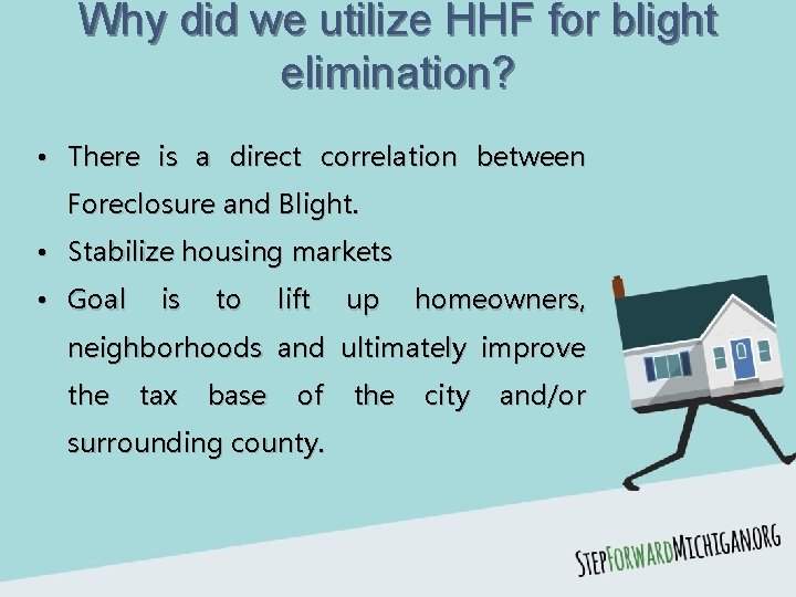 Why did we utilize HHF for blight elimination? • There is a direct correlation