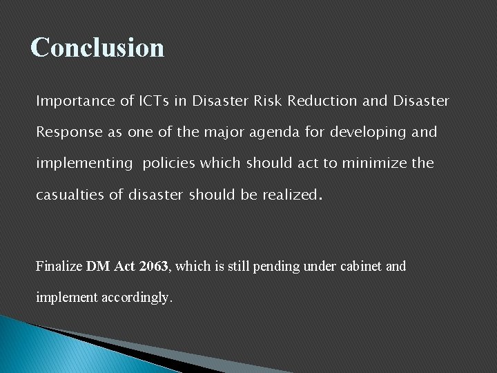 Conclusion Importance of ICTs in Disaster Risk Reduction and Disaster Response as one of