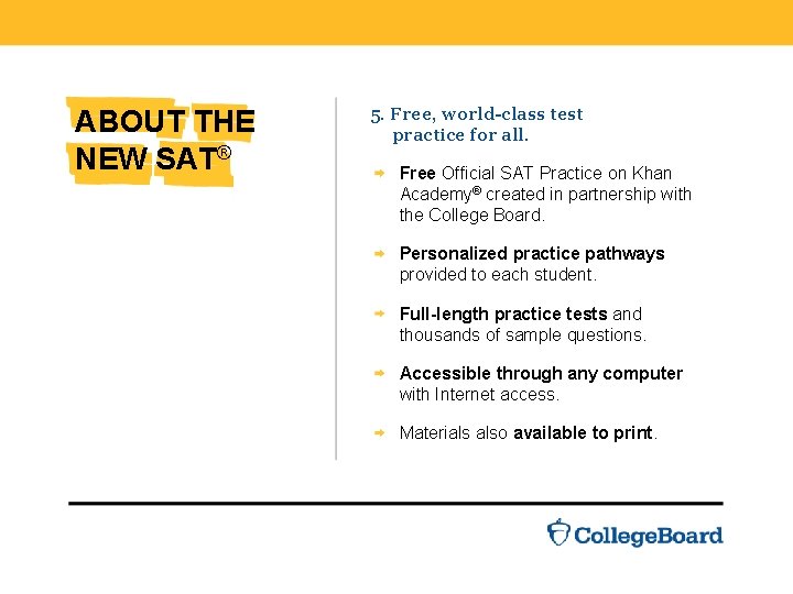 Free, world-class test practice for all ABOUT THE NEW SAT® 5. Free, world-class test