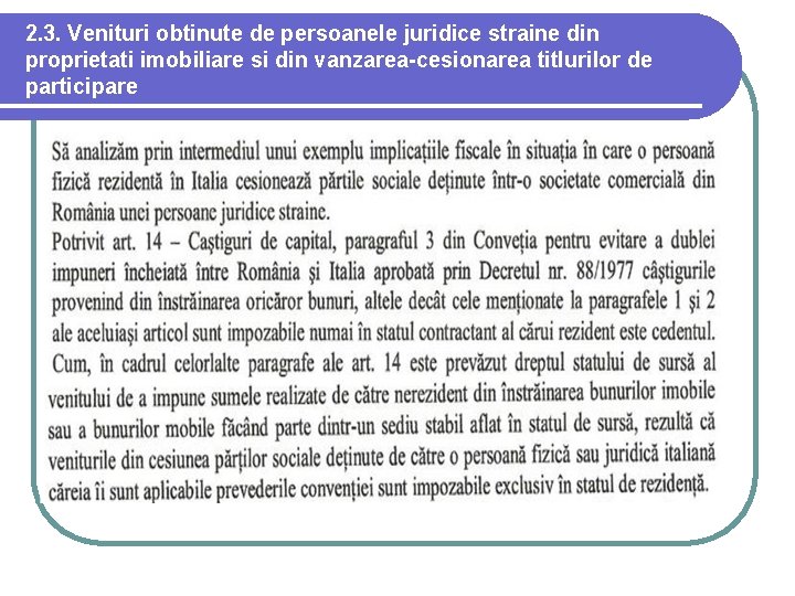 2. 3. Venituri obtinute de persoanele juridice straine din proprietati imobiliare si din vanzarea-cesionarea