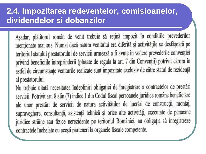 2. 4. Impozitarea redeventelor, comisioanelor, dividendelor si dobanzilor 