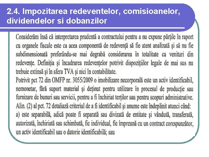 2. 4. Impozitarea redeventelor, comisioanelor, dividendelor si dobanzilor 