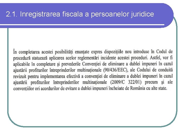 2. 1. Inregistrarea fiscala a persoanelor juridice 