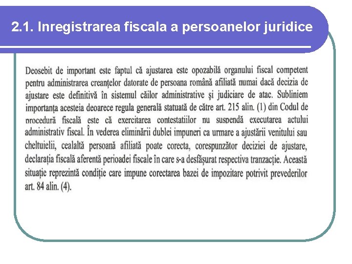 2. 1. Inregistrarea fiscala a persoanelor juridice 