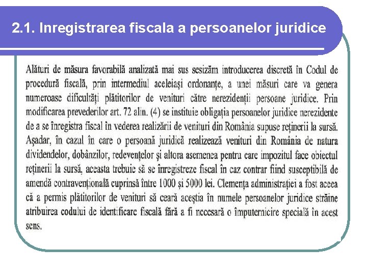 2. 1. Inregistrarea fiscala a persoanelor juridice 