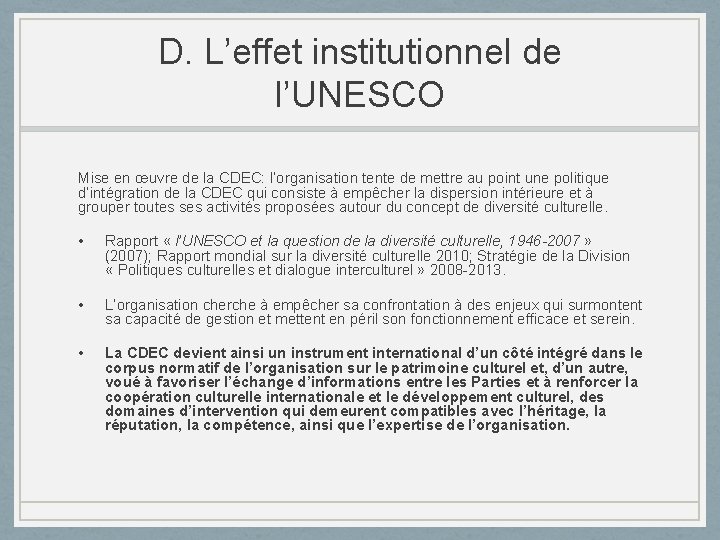 D. L’effet institutionnel de l’UNESCO Mise en œuvre de la CDEC: l’organisation tente de