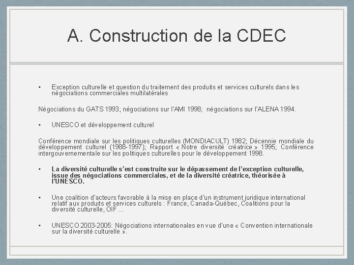 A. Construction de la CDEC • Exception culturelle et question du traitement des produits