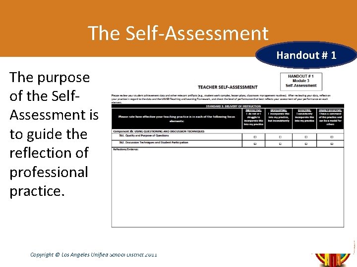 The Self-Assessment Handout # 1 The purpose of the Self. Assessment is to guide