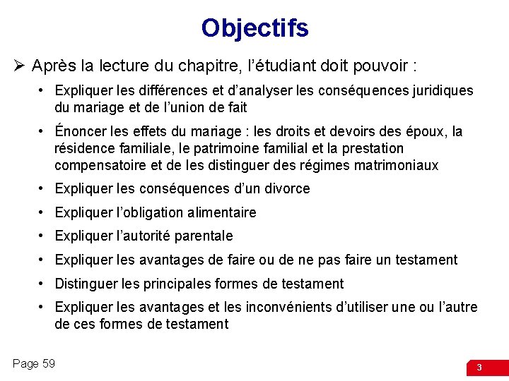 Objectifs Ø Après la lecture du chapitre, l’étudiant doit pouvoir : • Expliquer les