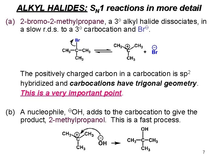 ALKYL HALIDES: SN 1 reactions in more detail (a) 2 -bromo-2 -methylpropane, a 3