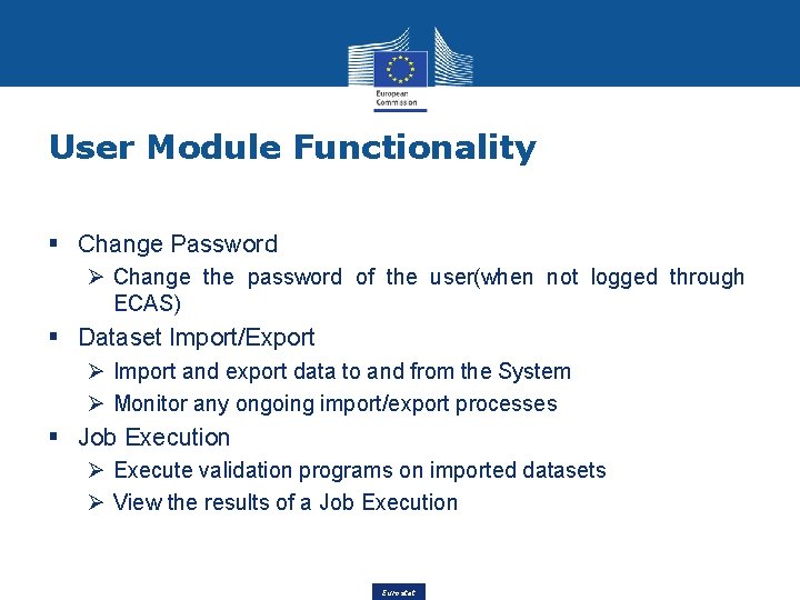User Module Functionality § Change Password Ø Change the password of the user(when not