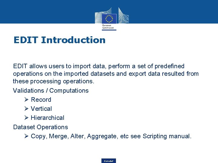EDIT Introduction EDIT allows users to import data, perform a set of predefined operations