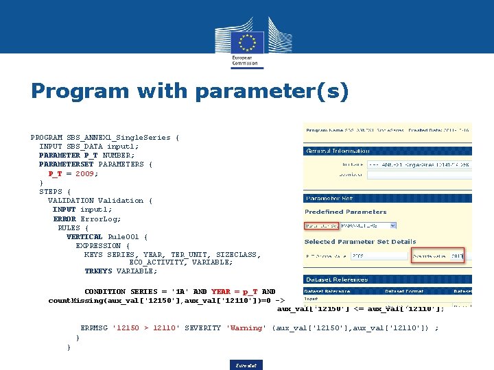 Program with parameter(s) PROGRAM SBS_ANNEX 1_Single. Series { INPUT SBS_DATA input 1; PARAMETER P_T