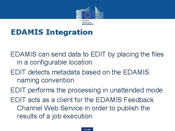 EDAMIS Integration EDAMIS can send data to EDIT by placing the files in a