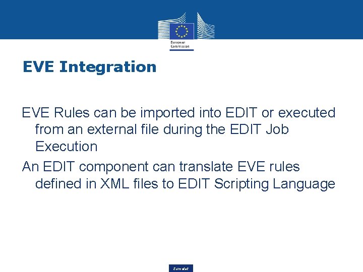 EVE Integration EVE Rules can be imported into EDIT or executed from an external