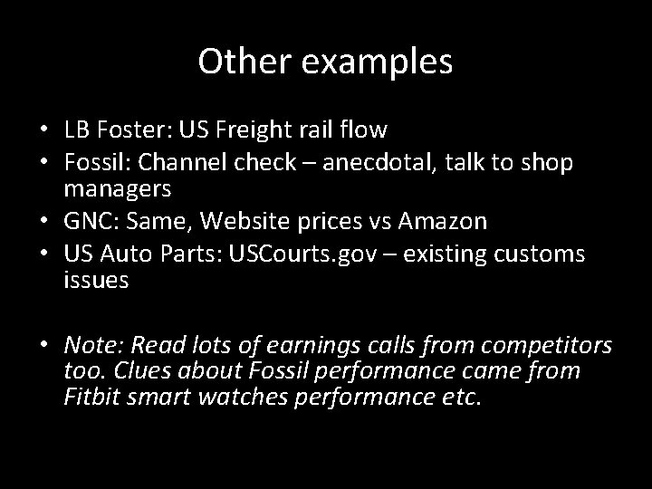 Other examples • LB Foster: US Freight rail flow • Fossil: Channel check –