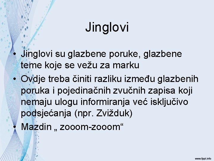 Jinglovi • Jinglovi su glazbene poruke, glazbene teme koje se vežu za marku •