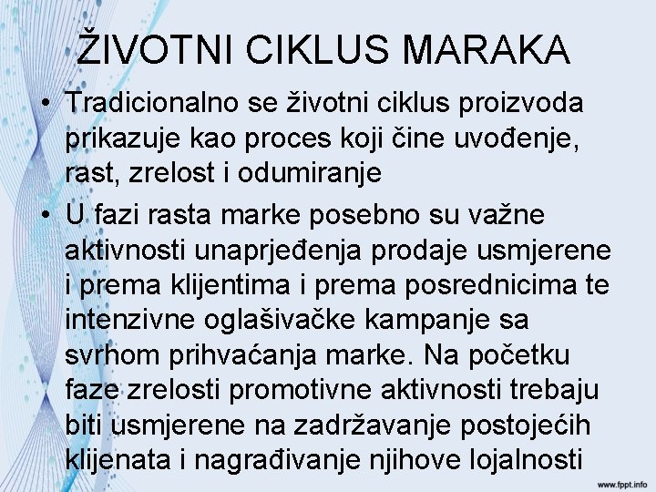 ŽIVOTNI CIKLUS MARAKA • Tradicionalno se životni ciklus proizvoda prikazuje kao proces koji čine